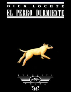 El perro durmiente Spanish Edition Dick Lochte Kitap Kapağı