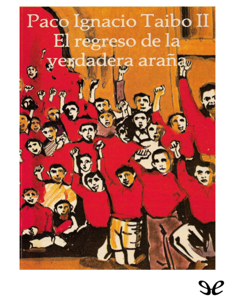 El regreso de la verdadera arana Spanish Edition Paco Ignacio Taibo II Kitap Kapağı