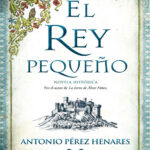 El rey pequeno Antonio Perez Henares Kitap Kapağı