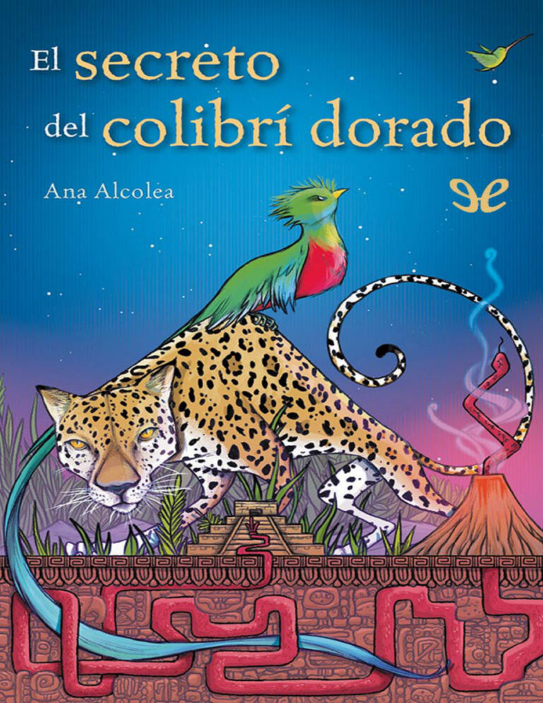 El secreto del colibri dorado Spanish Edition Ana Alcolea Kitap Kapağı