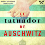 El tatuador de Auschwitz Spanish Edition Heather Morris Kitap Kapağı