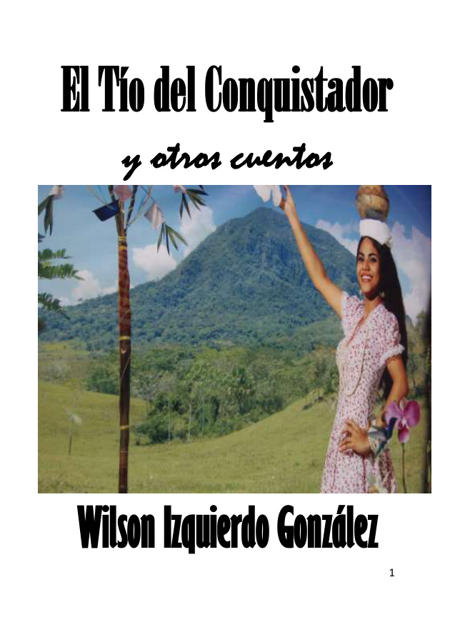 El tio del conquistador y otros cuentos Spanish Edition Wilson Izquierdo Gonzalez Kitap Kapağı