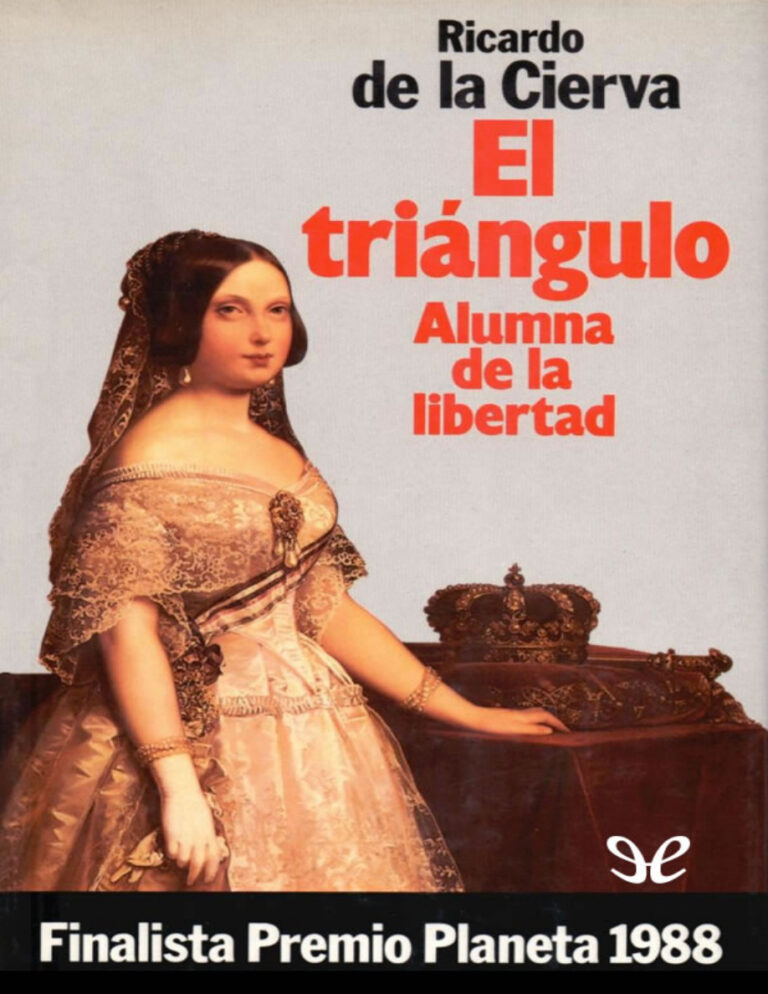 El triangulo Alumna de la libertad Spanish Edition Ricardo de la Cierva Kitap Kapağı