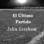 El ultimo partido John Grisham Kitap Kapağı