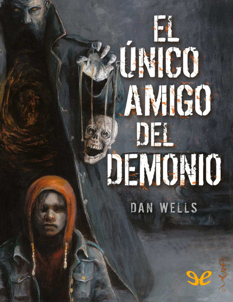 El unico amigo del demonio Spanish Edition Dan Wells Kitap Kapağı