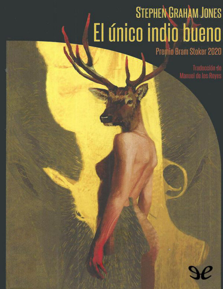 El unico indio bueno Spanish Edition Stephen Graham Jones Kitap Kapağı
