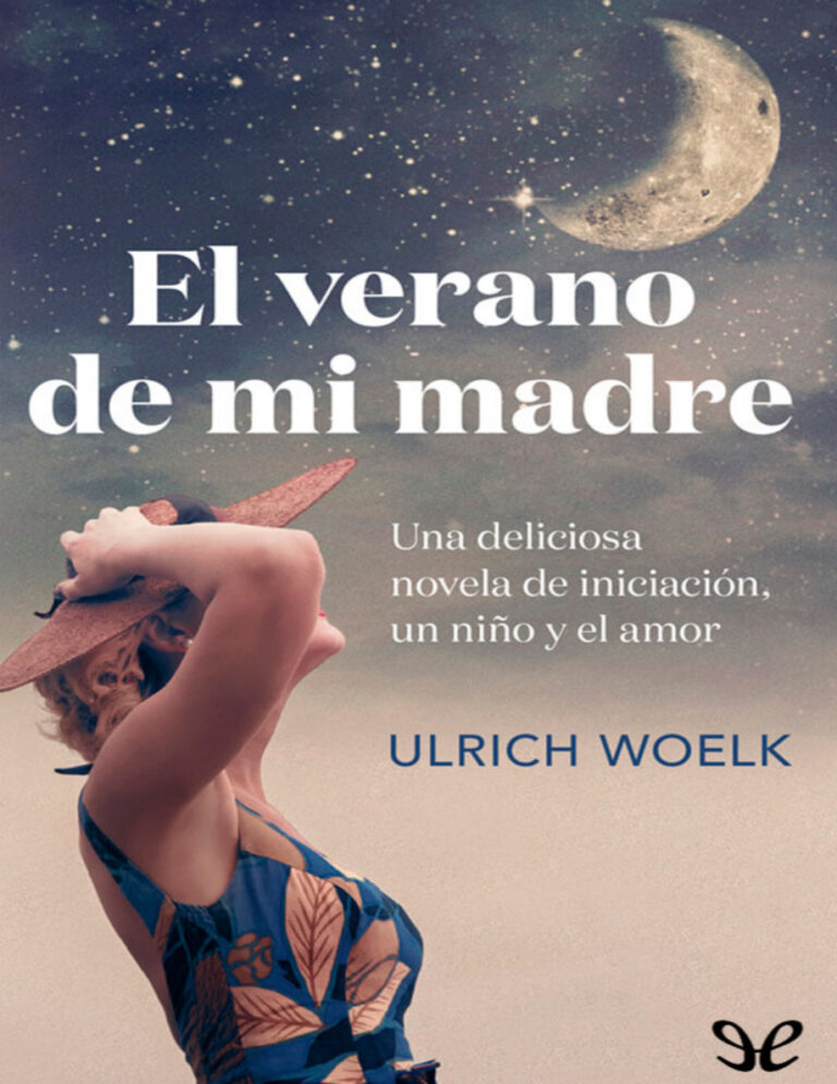 El verano de mi madre Spanish Edition Ulrich Woelk Kitap Kapağı