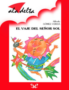 El viaje del senor Sol Spanish Edition Alfredo Gomez Cerda Kitap Kapağı