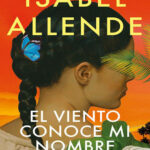 El viento conoce mi nombre Spanish Edition Isabel Allende Kitap Kapağı