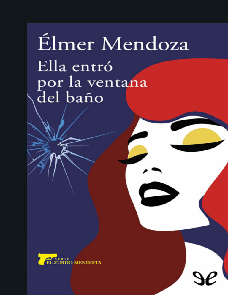 Ella entro por la ventana del bano Elmer Mendoza Kitap Kapağı