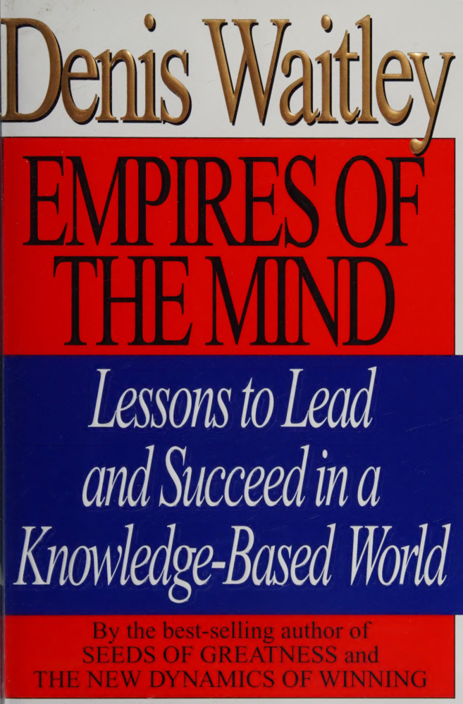 Empires of the mind Denis Waitley Kitap Kapağı
