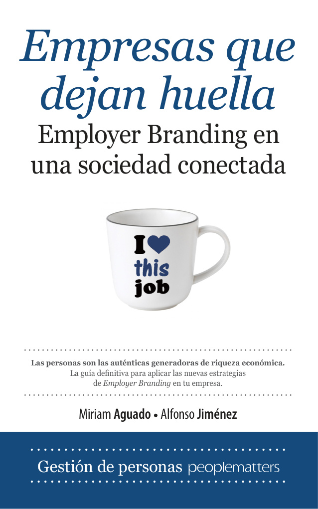 Empresas que dejan huella Employer Branding en una sociedad conectada Miriam Aguado Alfonso Jimenez Kitap Kapağı