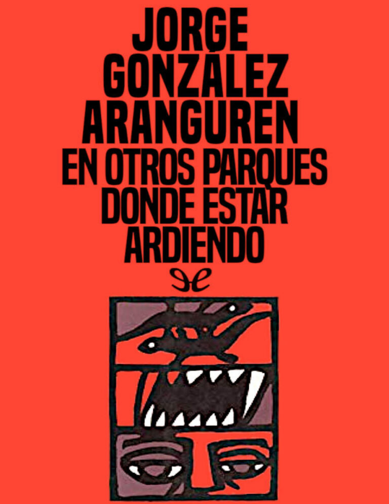 En otros parques donde estar ardiendo Spanish Edition Jorge Gonzalez Aranguren Kitap Kapağı