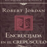 Encrucijada en el crepusculo Spanish Edition Robert Jordan Kitap Kapağı