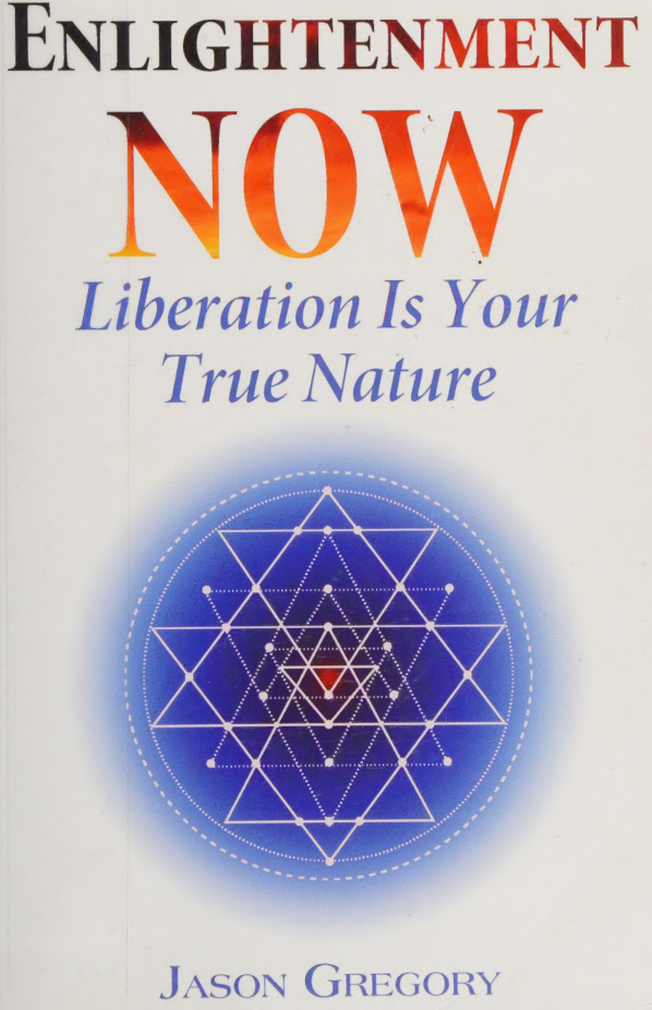 Enlightenment Now Liberation Is Your True Nature Jason Gregory Kitap Kapağı