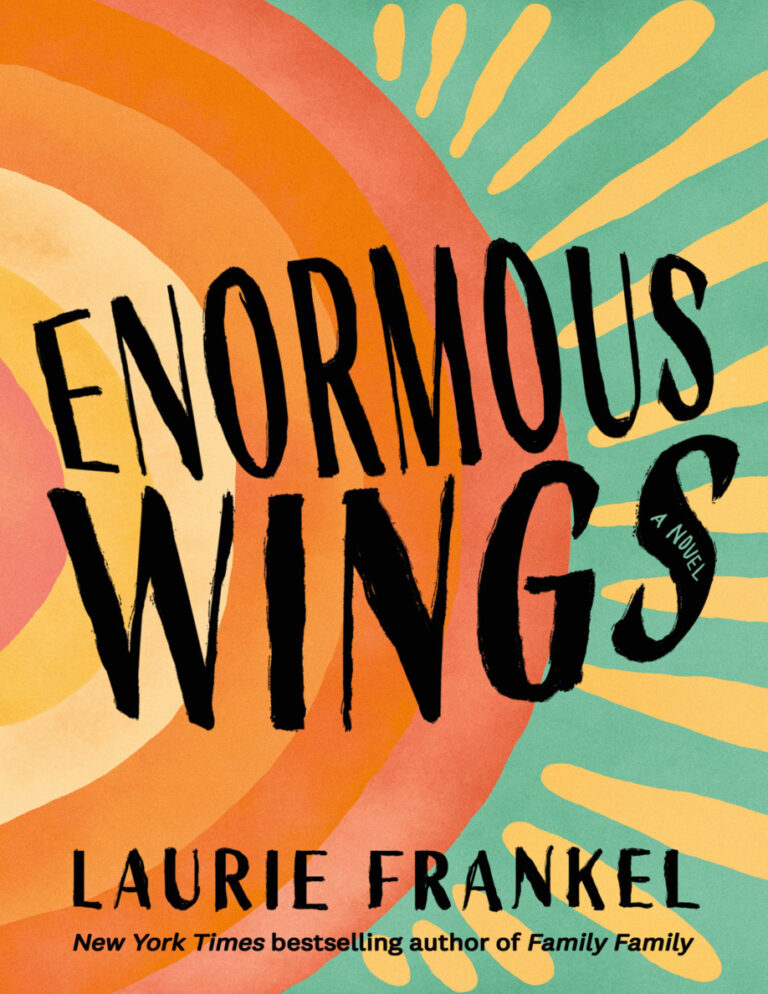 Enormous Wings Laurie Frankel Kitap Kapağı
