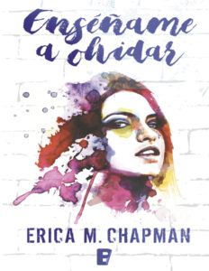Ensename a olvidar Spanish Edition Erica M Chapman Kitap Kapağı