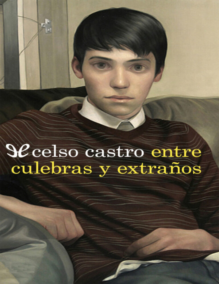 Entre culebras y extranos Spanish Edition Celso Castro Kitap Kapağı