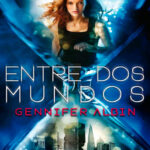 Entre dos mundos Gennifer Albin Kitap Kapağı