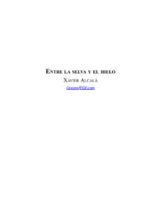 Entre la selva y el hielo Spanish Edition Xavier Alcala Kitap Kapağı
