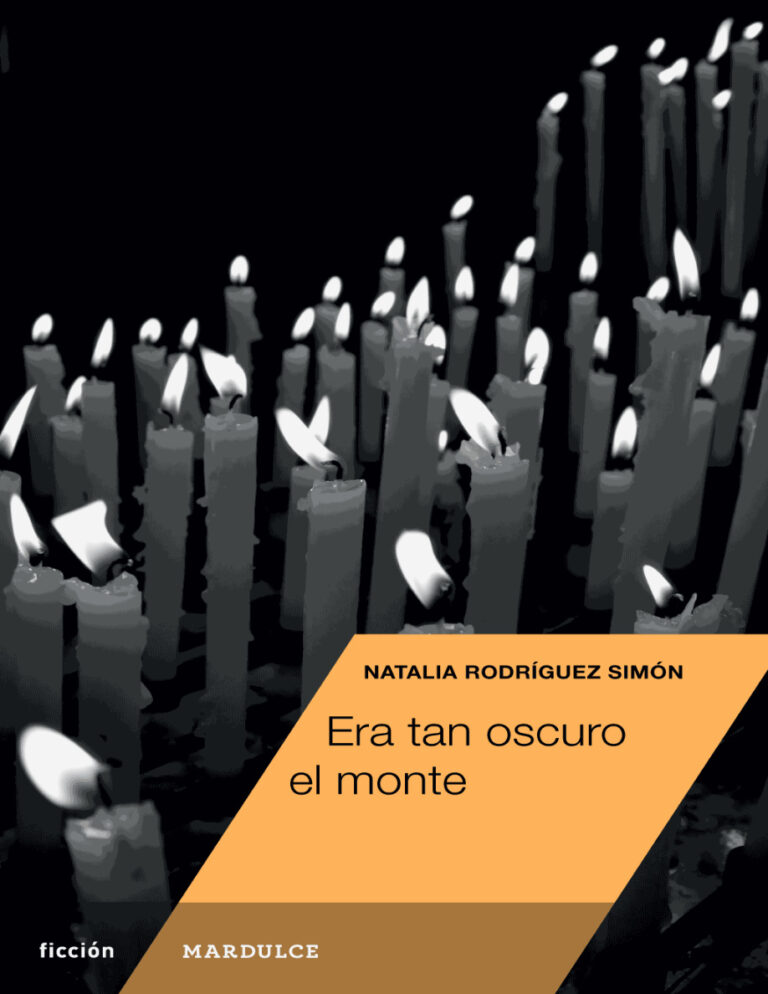 Era tan oscuro el monte Spanish Edition Natalia Rodriguez Simon Kitap Kapağı