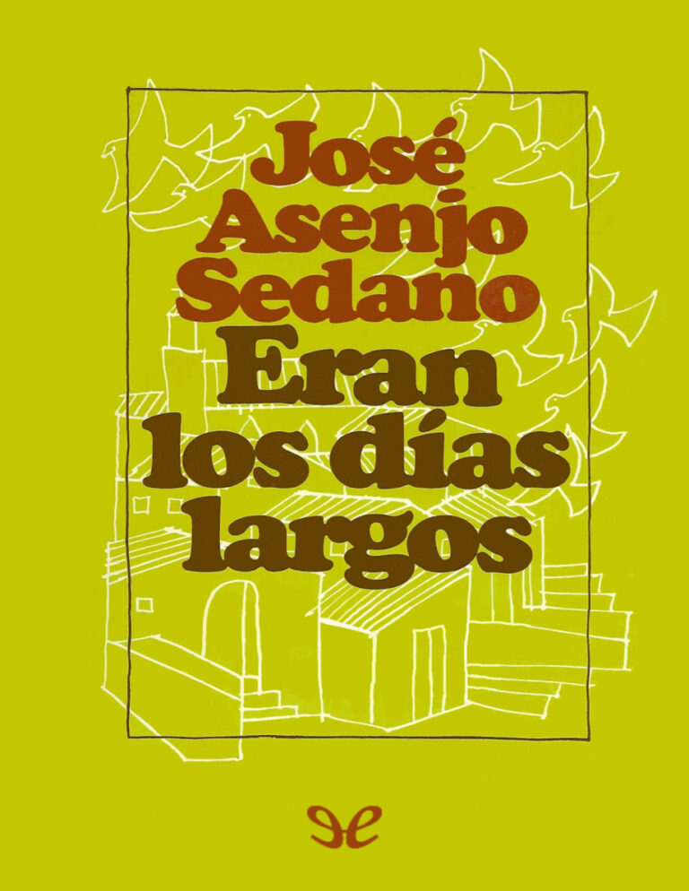 Eran los dias largos Spanish Edition Jose Asenjo Sedano Kitap Kapağı