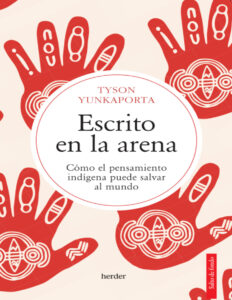 Escrito en la arena Spanish Edition Yunkaporta Kitap Kapağı