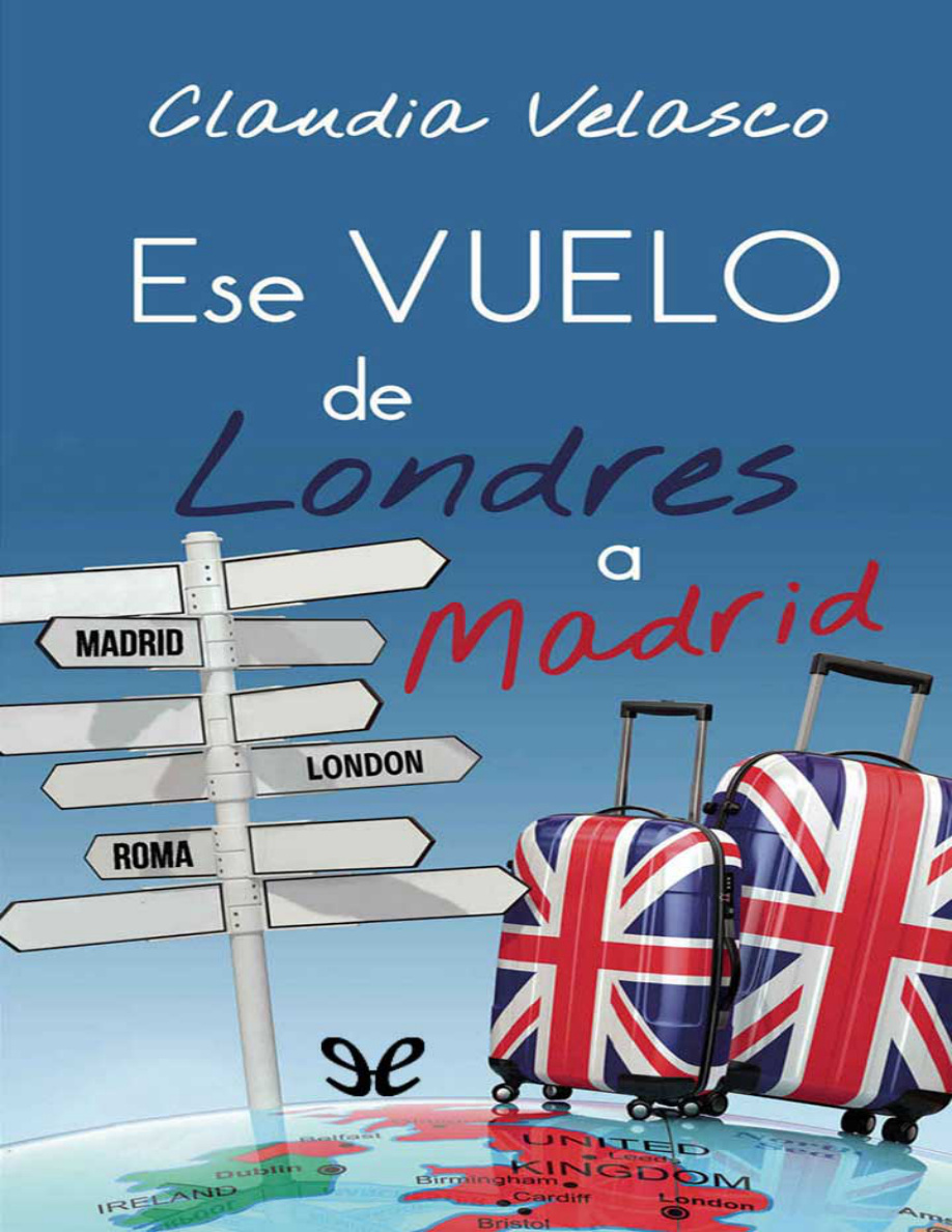 Ese vuelo de Londres a Madrid PDF Download