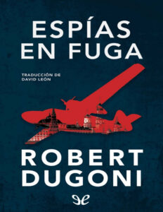 Espias en fuga Spanish Edition Robert Dugoni Kitap Kapağı