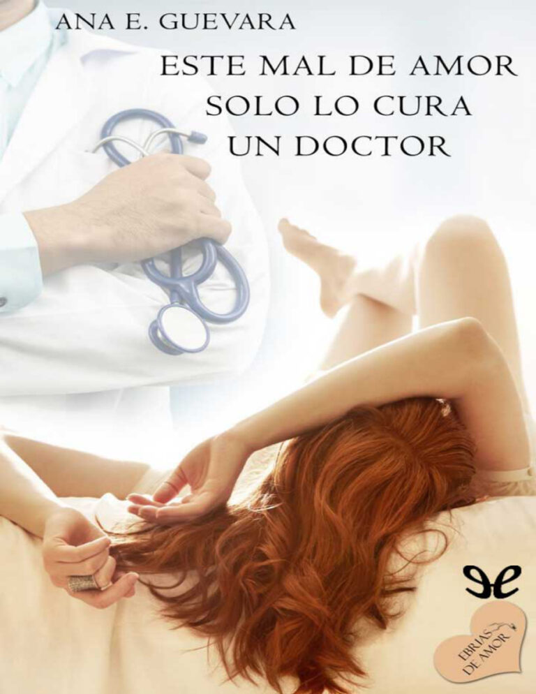 Este mal de amor solo lo cura un doctor Spanish Edition Ana E Guevara Kitap Kapağı
