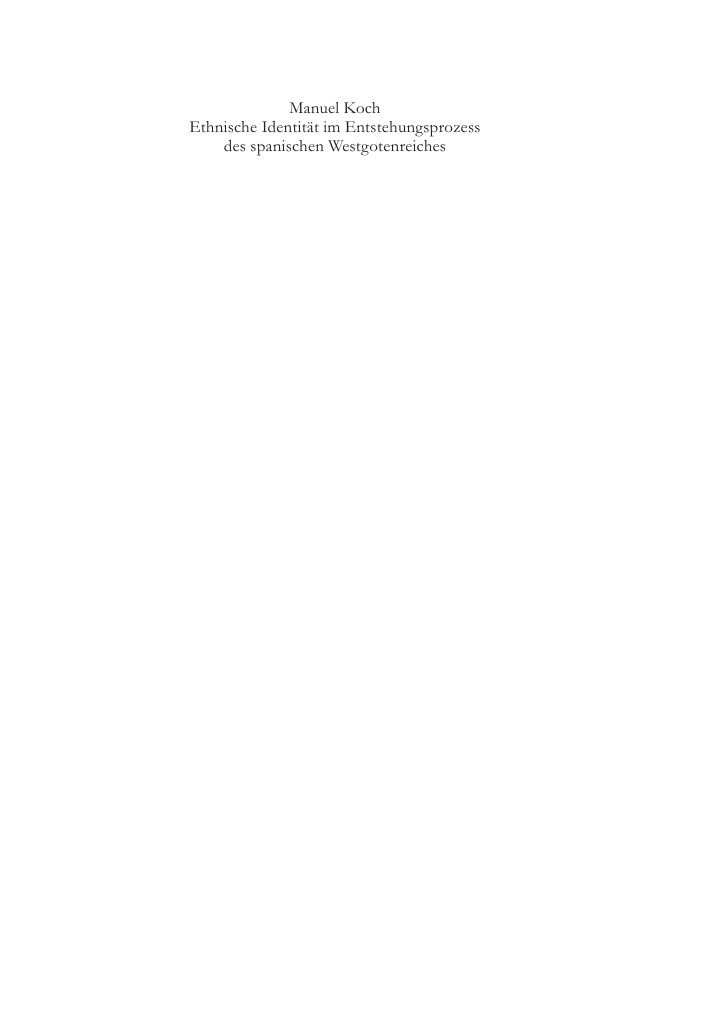 Ethnische Identitat im Entstehungsprozess des spanischen Westgotenreiches German Edition Manuel Koch Kitap Kapağı
