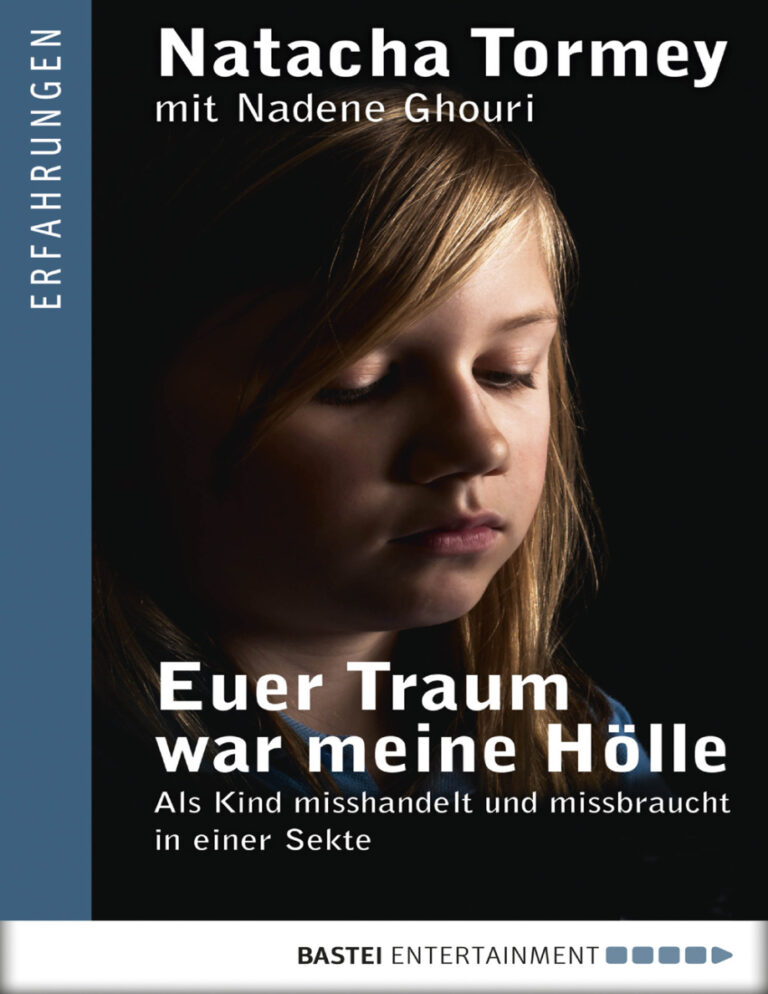 Euer Traum war meine Hoelle Als Kind misshandelt und missbraucht in einer Sekte German Edition Tormey Natacha Kitap Kapağı