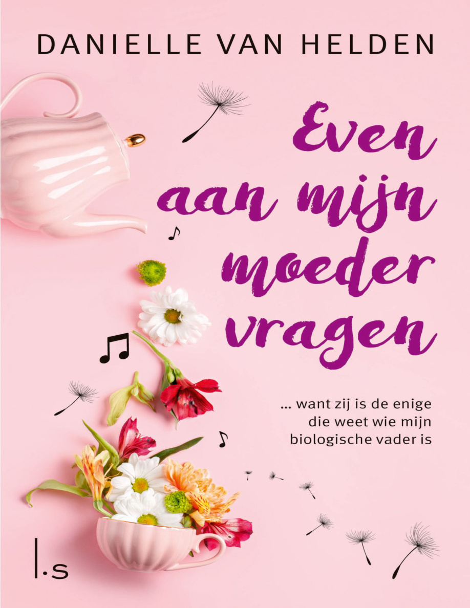 Even aan mijn moeder vragen Dutch Edition Danielle van helden Kitap Kapağı