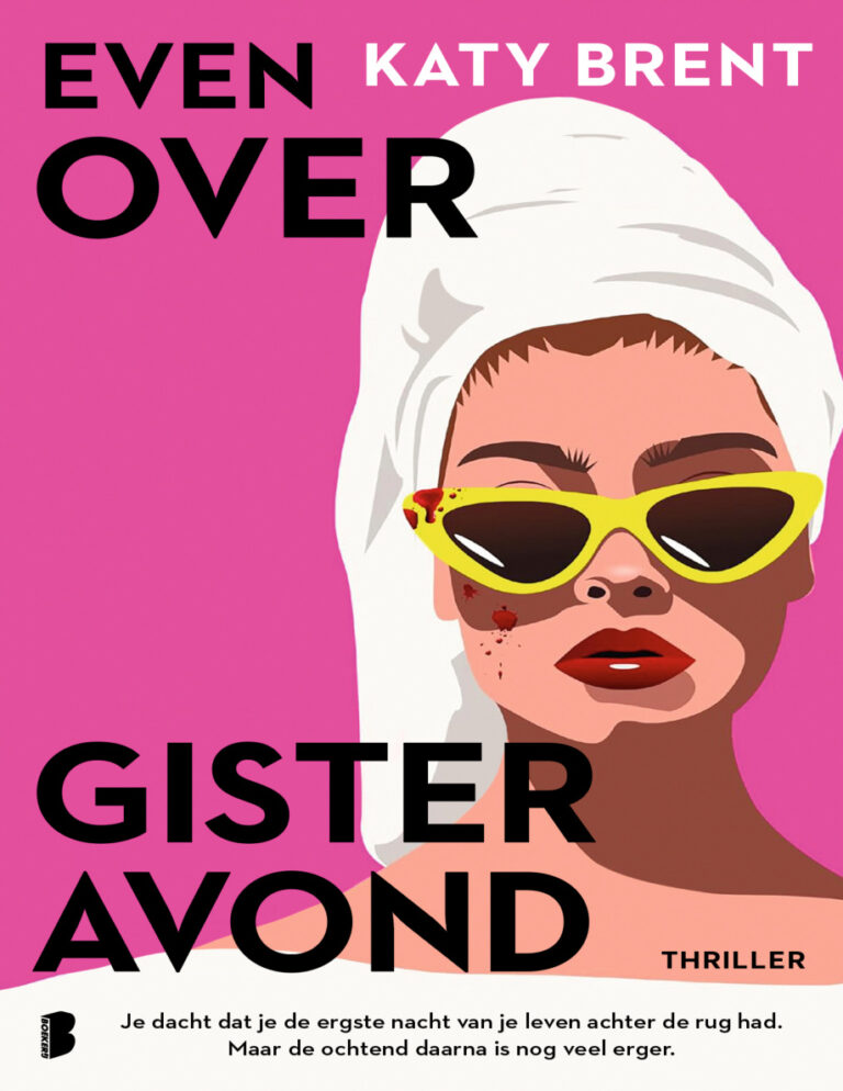 Even over gisteravond Dutch Edition Katy Brent Kitap Kapağı