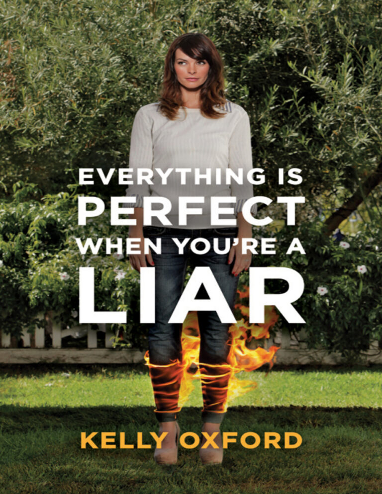 Everything is perfect when youre a liar Kelly Oxford Kitap Kapağı