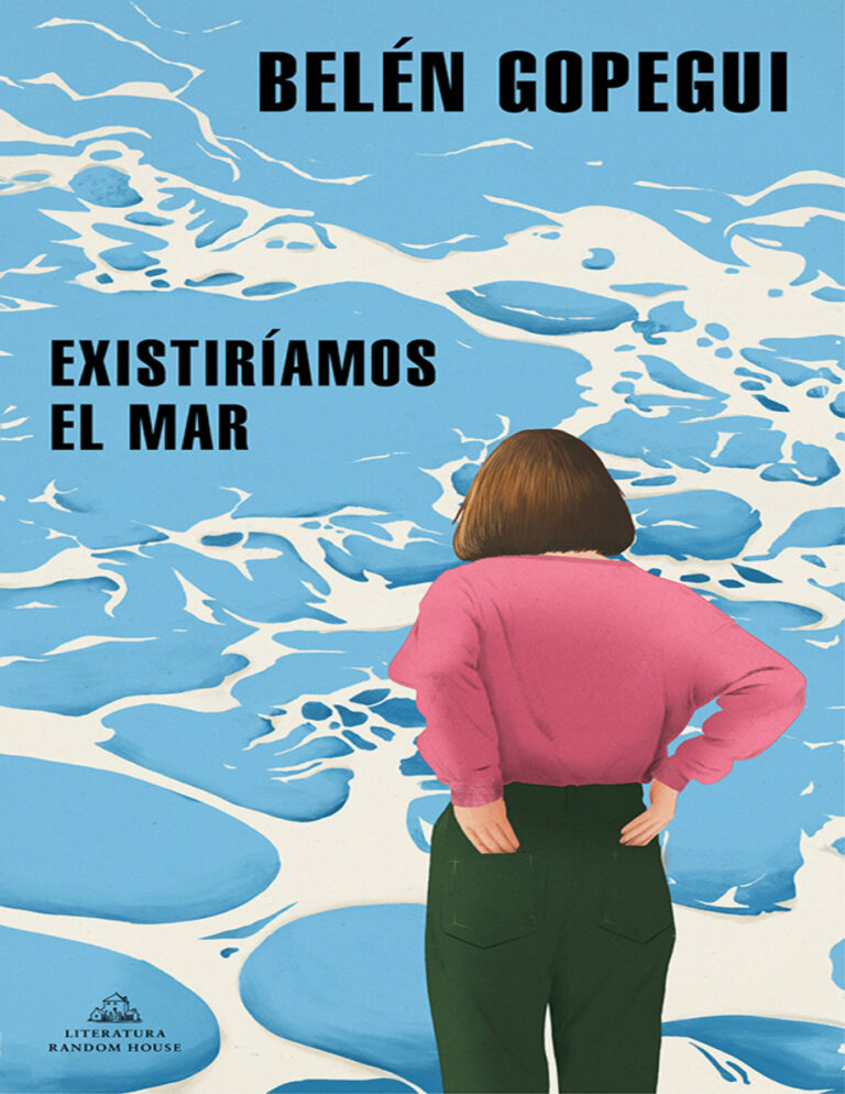 Existiriamos el mar Spanish Edition Belen Gopegui Kitap Kapağı