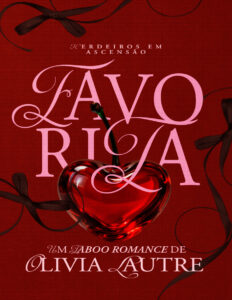 FAVORITA Um Taboo pai e filha Herdeiros em Ascensao Olivia Lautre Kitap Kapağı