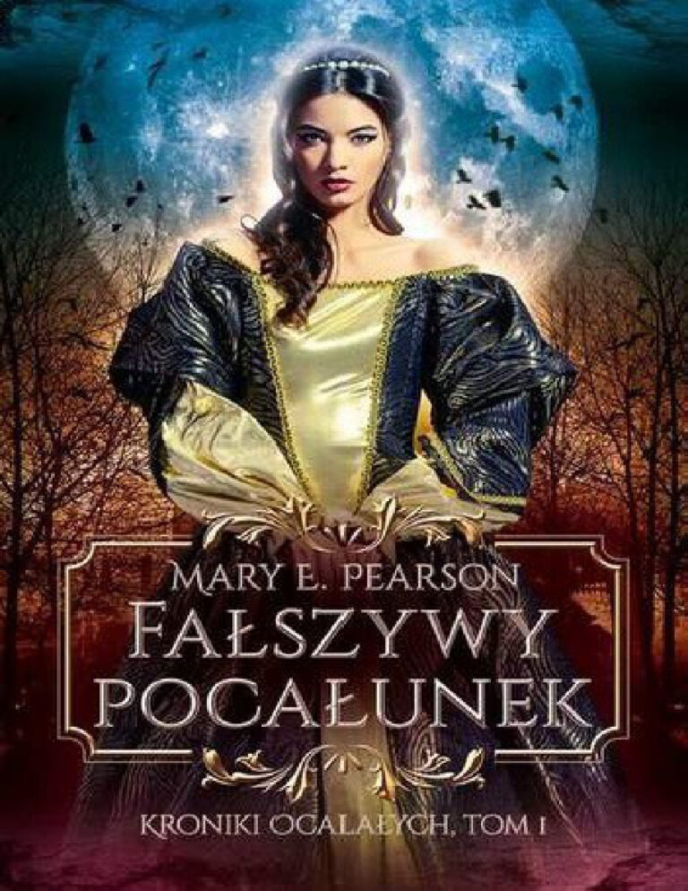 Fałszywy pocałunek Polish Edition Mary E Pearson Kitap Kapağı