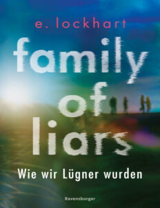 Family of Liars Wie wir Lugner wurden German Edition E Lockhart Kitap Kapağı