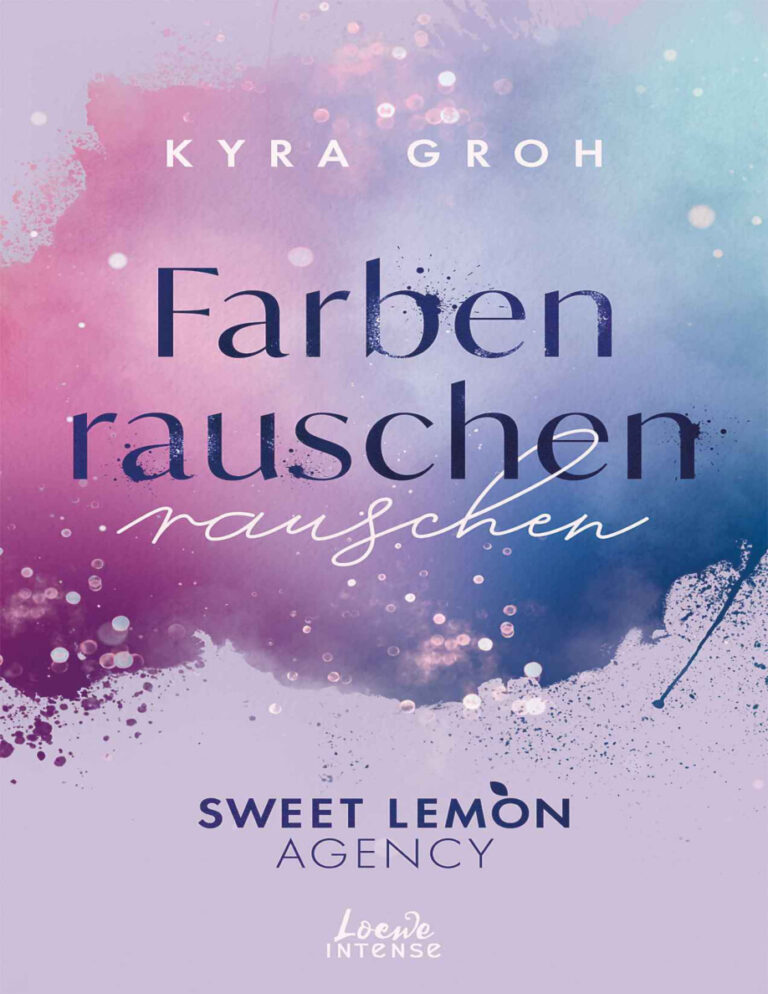 Farbenrauschen Sweet Lemon Agency Band 2 German Edition Kyra Groh Kitap Kapağı