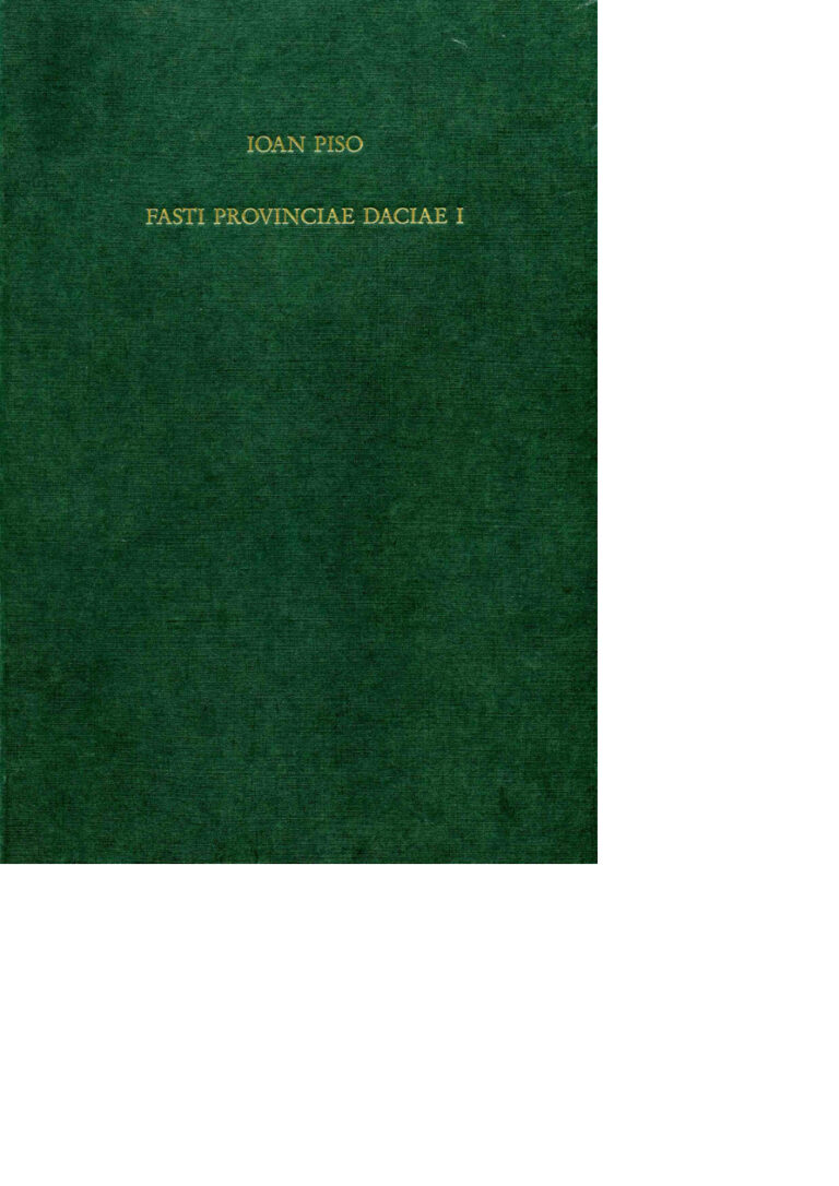 Fasti Provinciae Daciae I Die senatorischen Amtstrager German Edition Ioan Piso Kitap Kapağı
