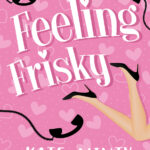 Feeling Frisky Kate Minty Kitap Kapağı