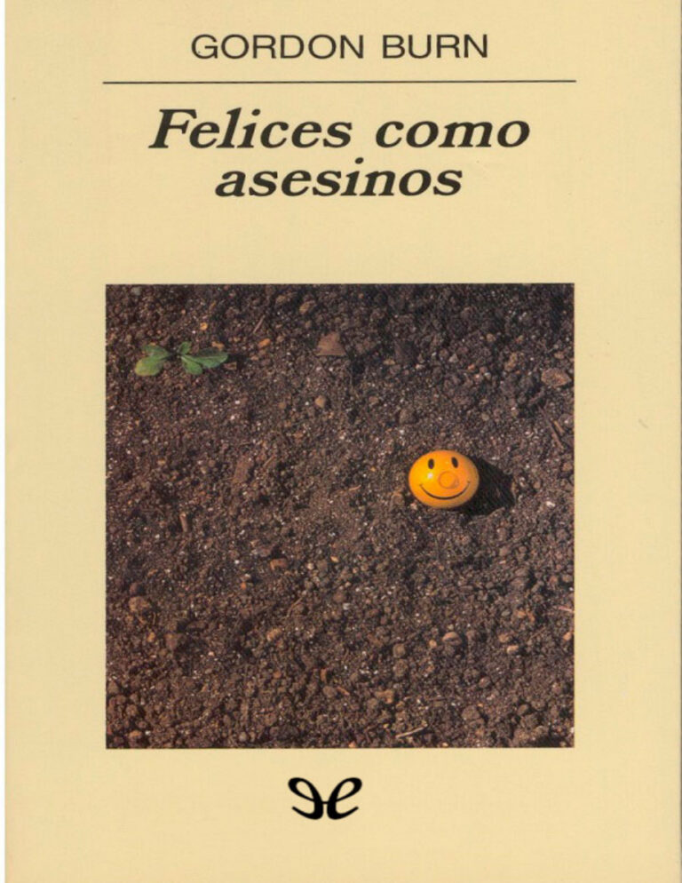 Felices como asesinos Spanish Edition Gordon Burn Kitap Kapağı