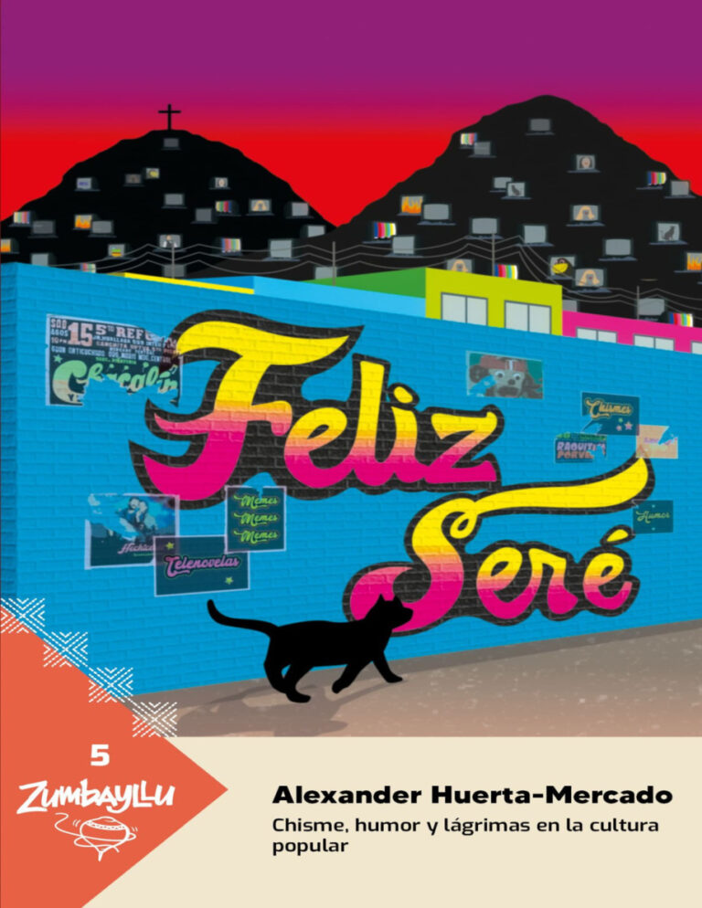 Feliz sere Chisme humor y lagrimas en la cultura popular Alexander Huerta Mercado Kitap Kapağı