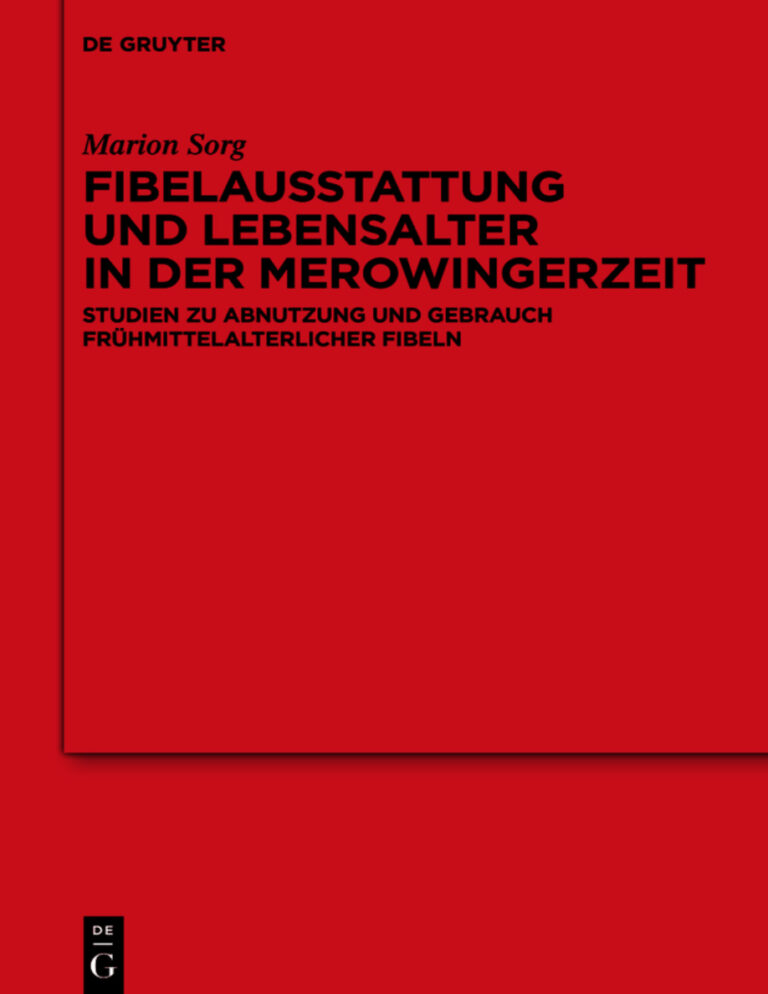 Fibelausstattung und Lebensalter in der Merowingerzeit German Edition Marion Sorg Kitap Kapağı