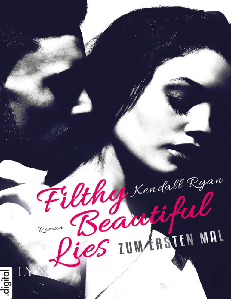 Filthy Beautiful Lies Zum ersten Mal Kendall Ryan Kitap Kapağı