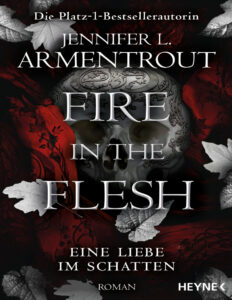 Fire in the Flesh Eine Liebe im Schatten German Edition Jennifer L Armentrout Kitap Kapağı