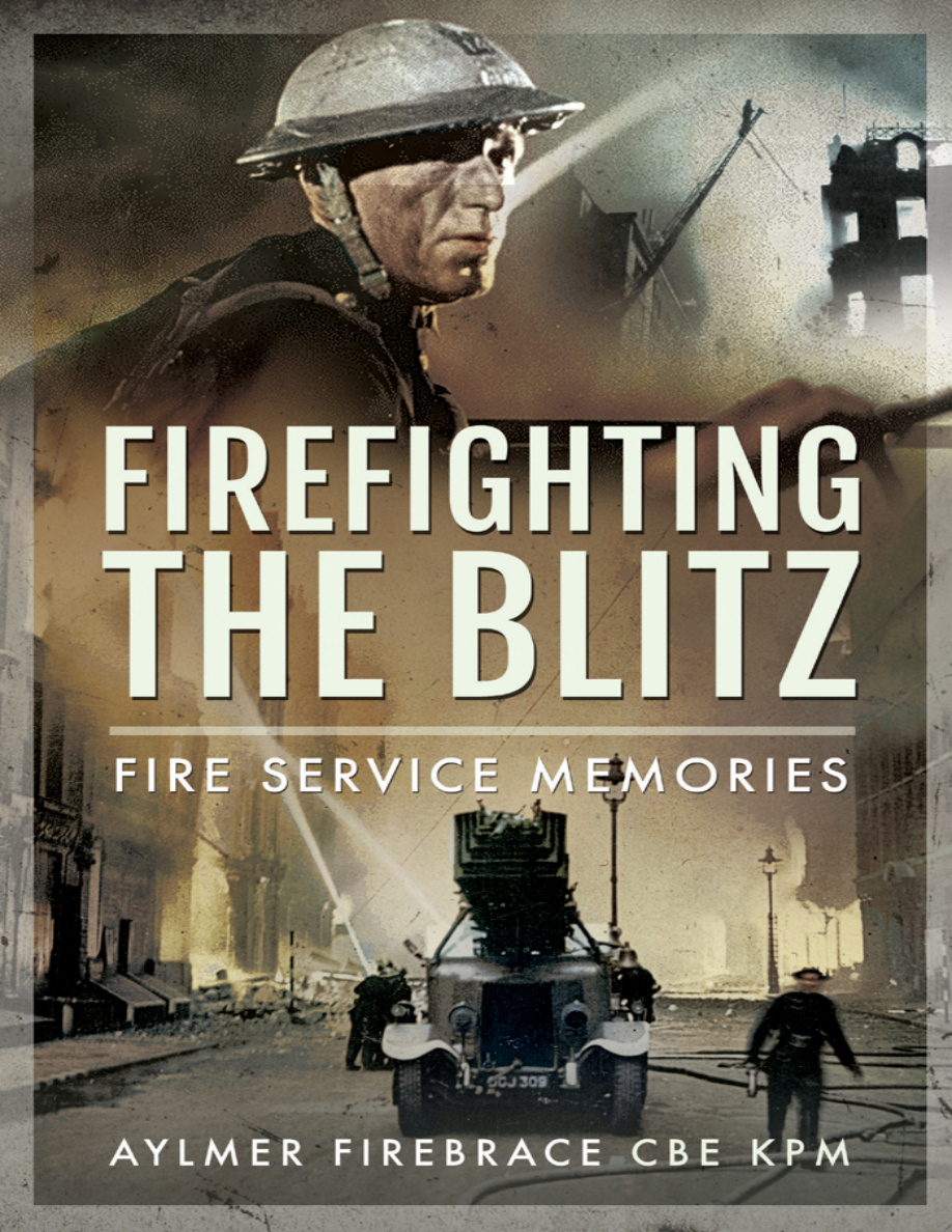 Firefighting the Blitz PDF Download