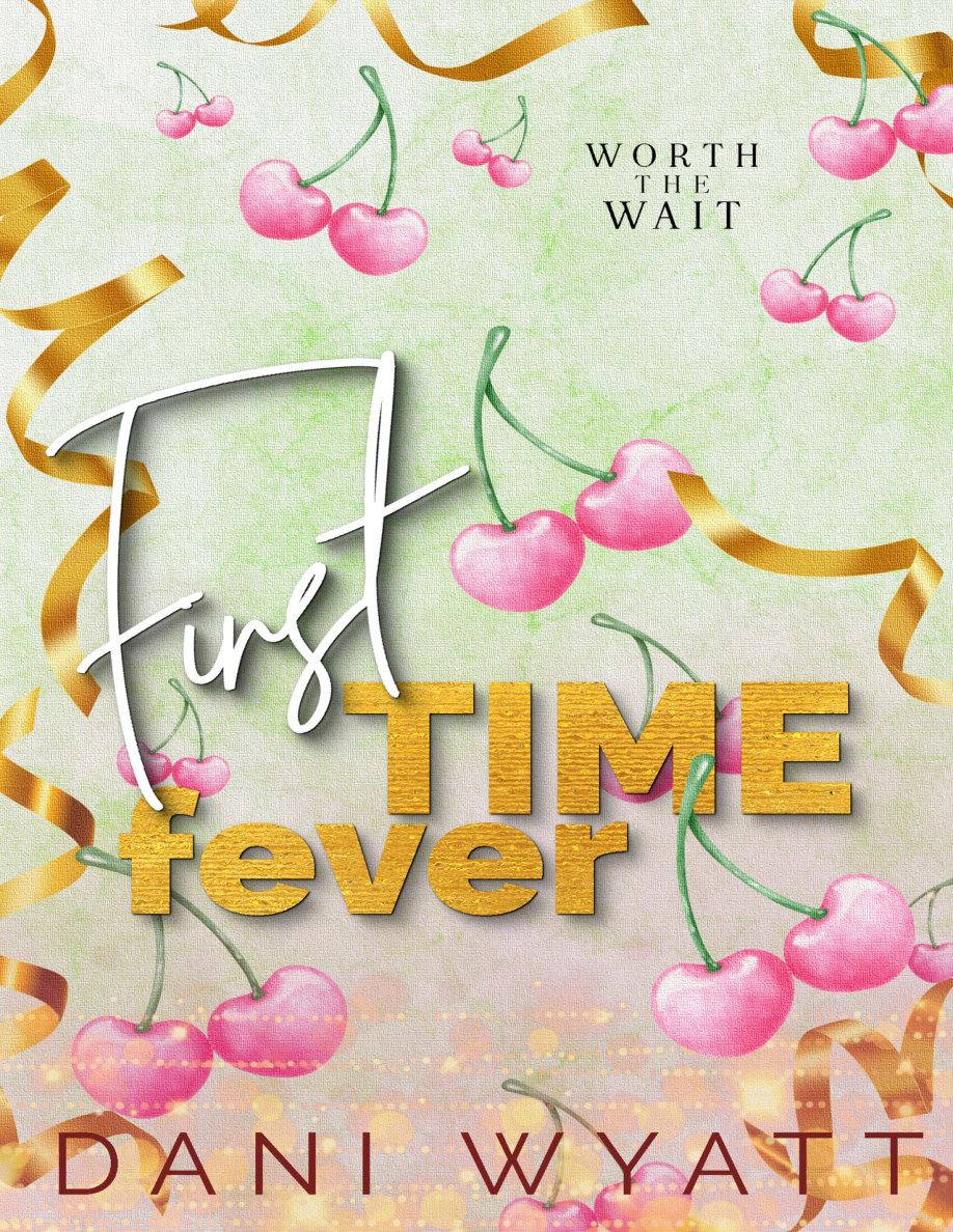 First Time Ever Dani Wyatt Kitap Kapağı