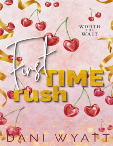 First Time Rush Dani Wyatt Kitap Kapağı